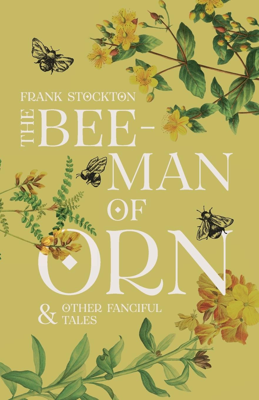 Vorderes Coverbild The Bee-Man of Orn & Other Fanciful Tales