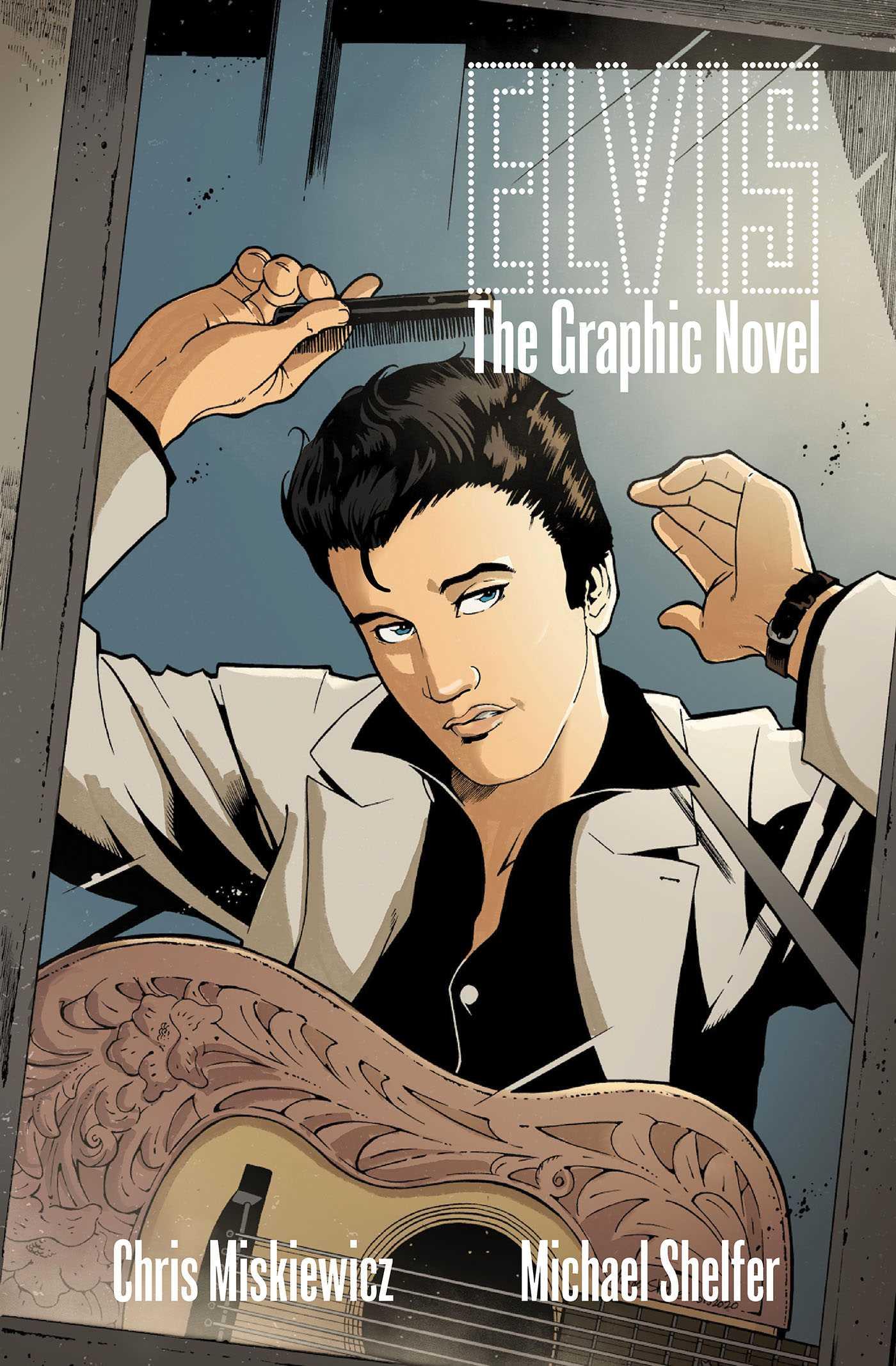 Vorderes Coverbild Elvis Elvis: The Official Graphic Novel (Hc)