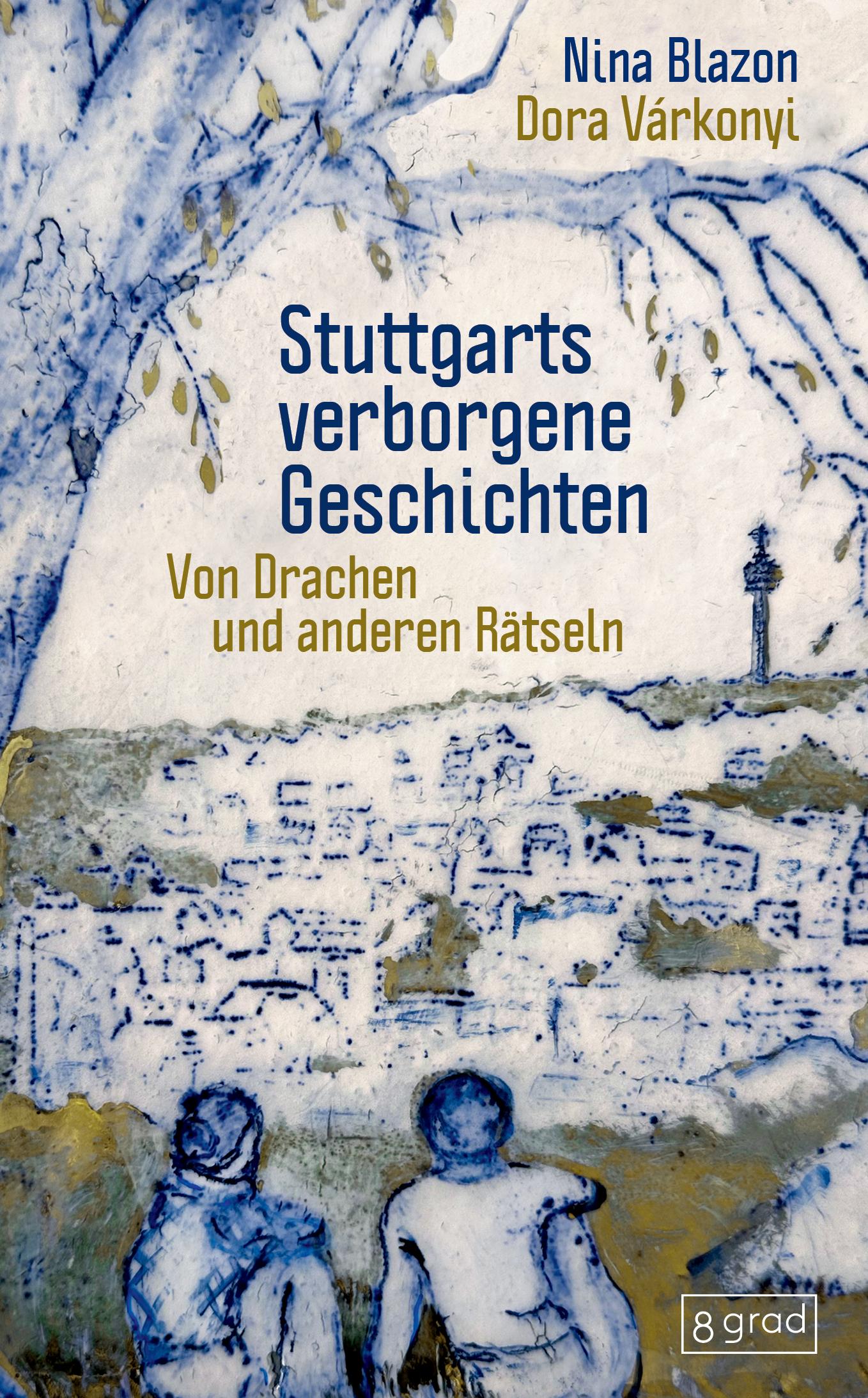 Vorderes Coverbild Stuttgarts verborgene Geschichten
