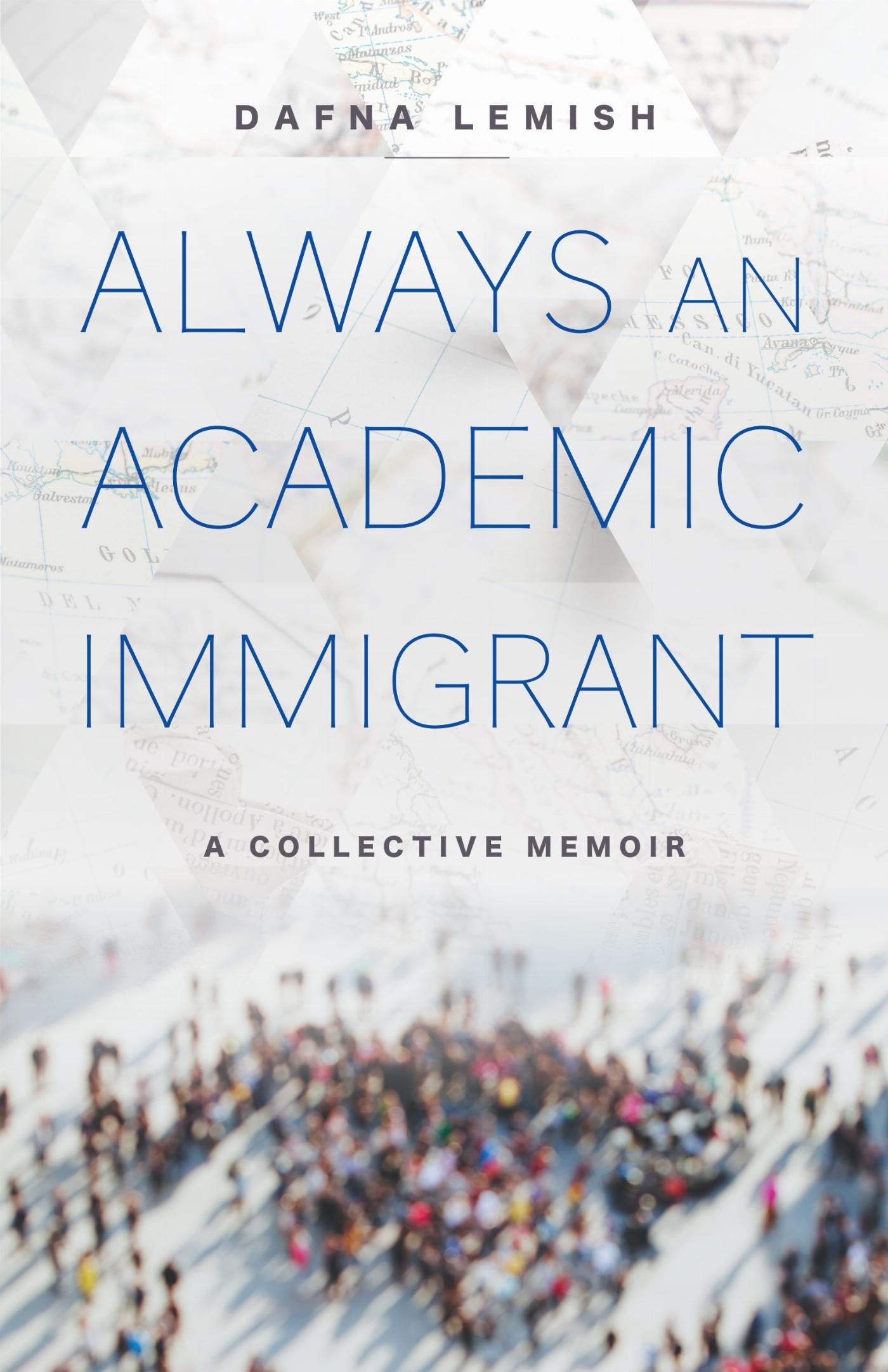 Vorderes Coverbild Always an Academic Immigrant
