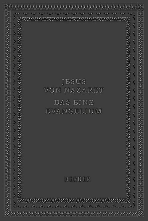 Vorderes Coverbild Jesus von Nazaret - Das eine Evangelium