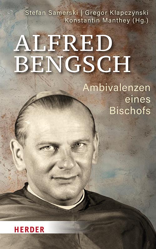 Vorderes Coverbild Alfred Bengsch - Ambivalenzen eines Bischofs