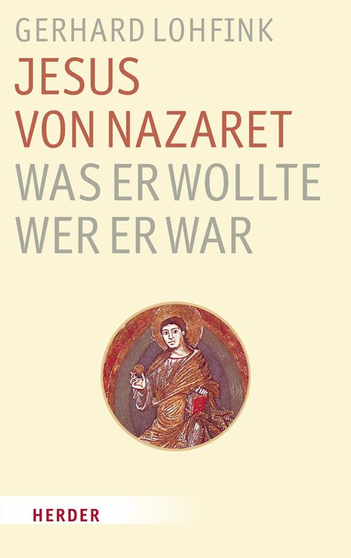 Vorderes Coverbild Jesus von Nazaret - Was er wollte, wer er war