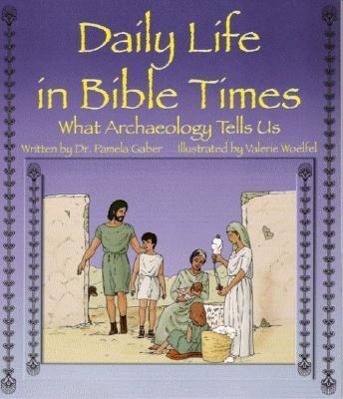 Vorderes Coverbild Daily Life in Bible Times: What Archaeology Can Tell Us