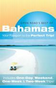 Vorderes Coverbild Open Road's Best of the Bahamas: Your Passport to the Perfect Trip! and Includes One-Day, Weekend, One-Week & Two-Week Trips