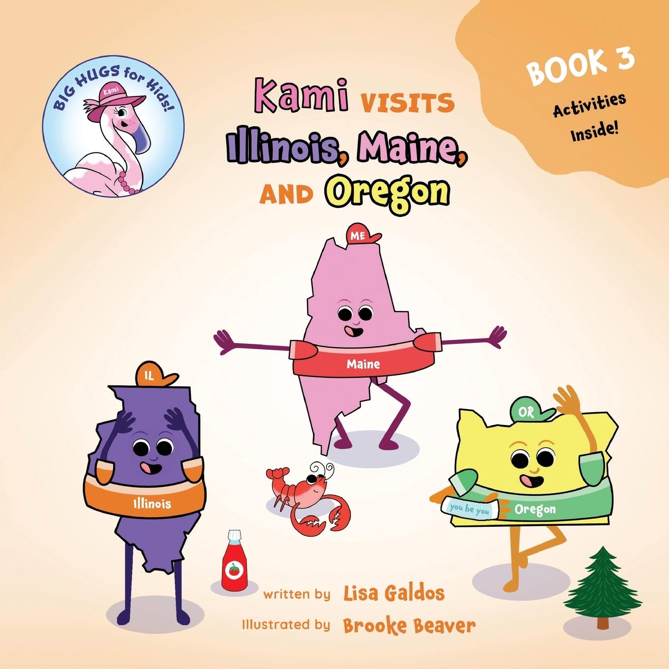 Vorderes Coverbild Kami visits Illinois, Maine, and Oregon (BIG HUGS for Kids - Learn and Move Series)