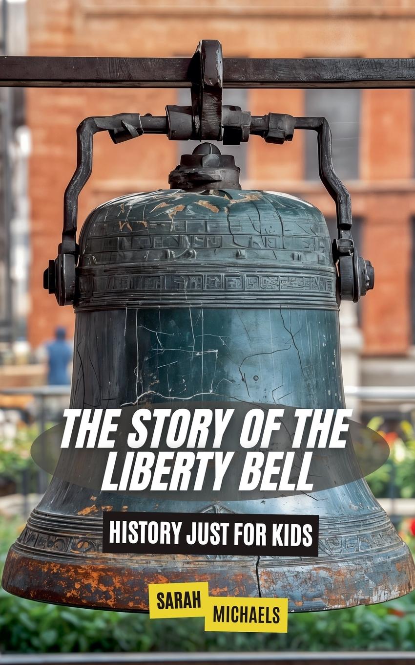 Vorderes Coverbild The Story of the Liberty Bell