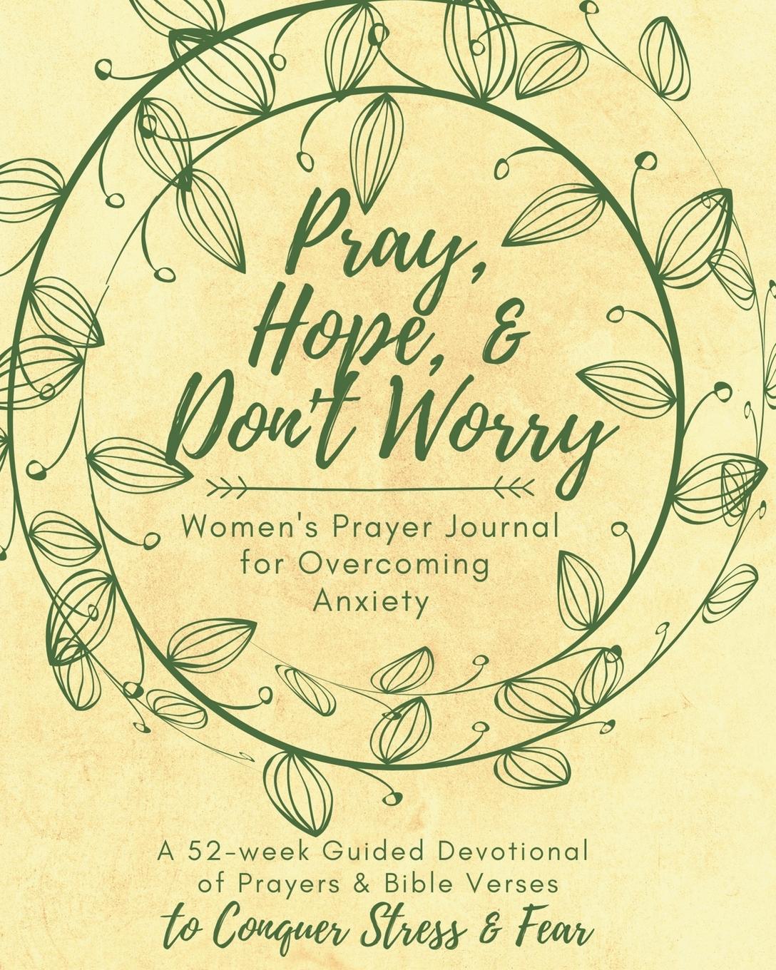 Vorderes Coverbild Pray, Hope, & Don't Worry Women's Prayer Journal For Overcoming Anxiety