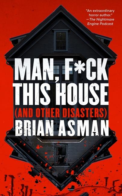 Vorderes Coverbild Man, F*ck This House (and Other Disasters)