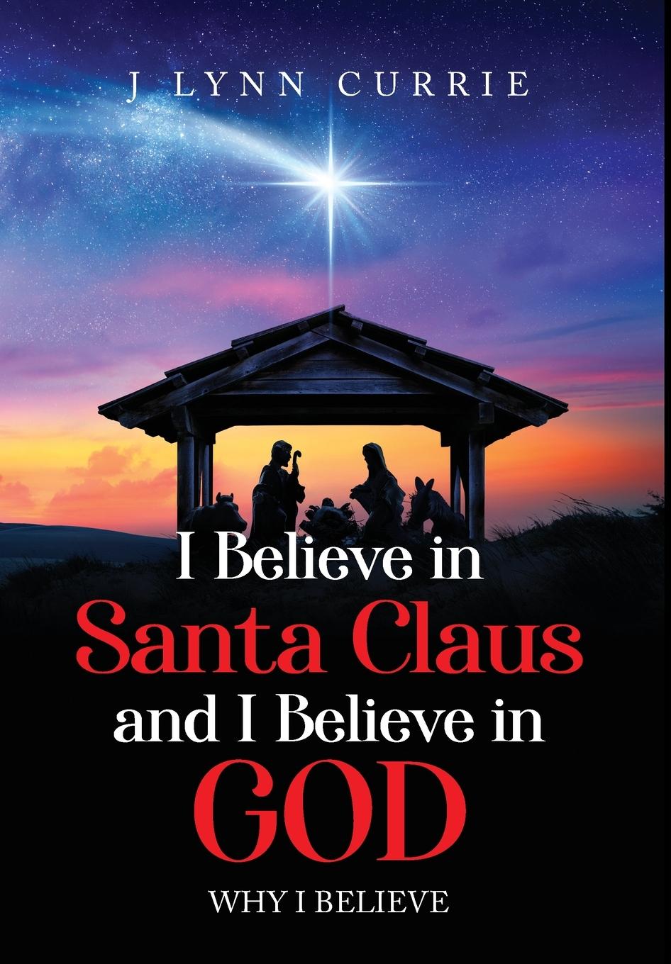 Vorderes Coverbild I Believe in Santa Claus and I Believe in God