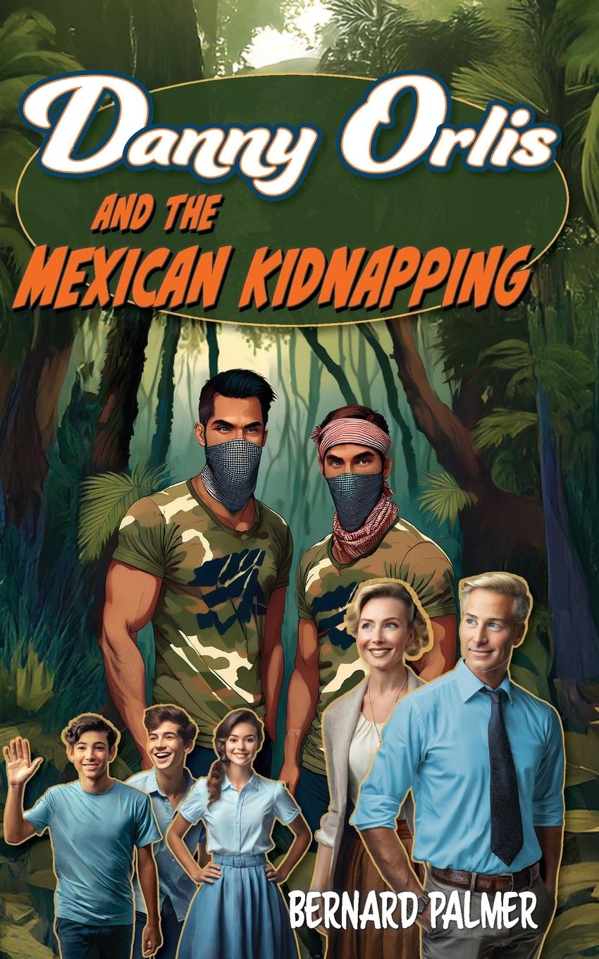 Vorderes Coverbild Danny Orlis and the Mexican Kidnapping