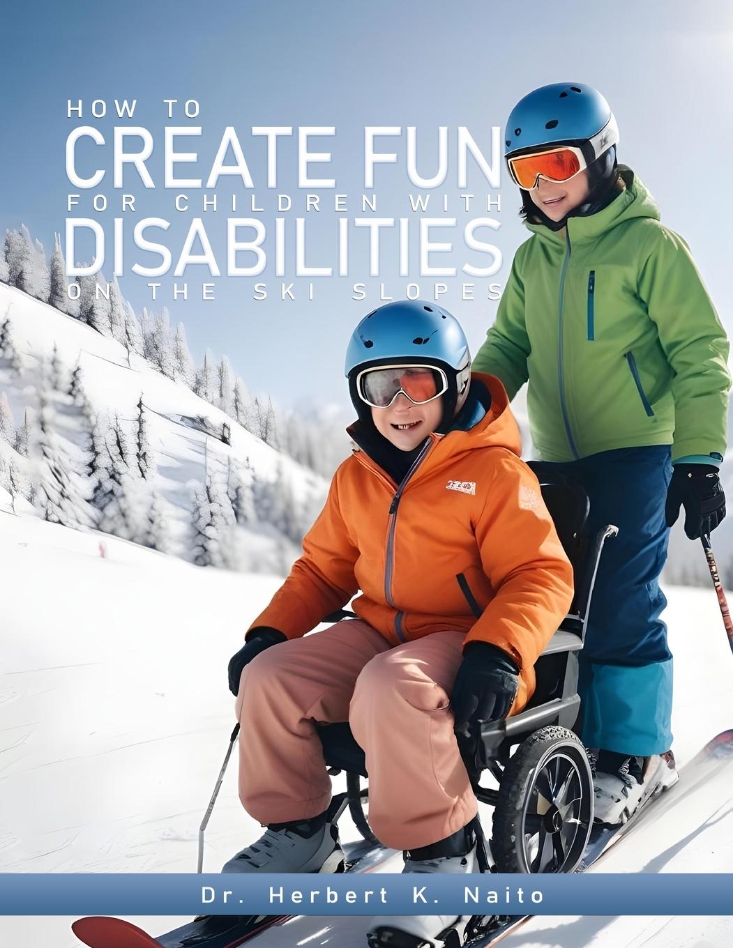 Vorderes Coverbild How to Create Fun for Children with Disabilities on the Ski Slopes