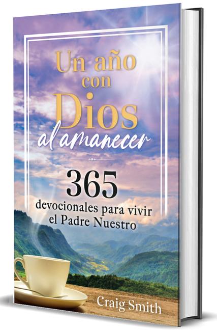 Vorderes Coverbild Un Año Con Dios Al Amanecer: 365 Devocionales Para Vivir El Padre Nuestro / Awak E in the Dawn a 365 Day Devotional