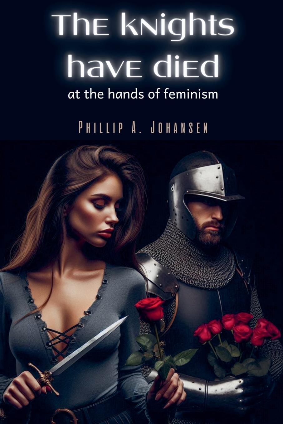 Vorderes Coverbild The Knights Have Died at the Hands of Feminism