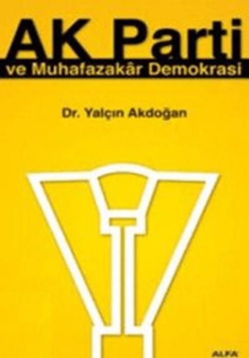 Vorderes Coverbild AK Parti ve Muhafazakar Demokrasi