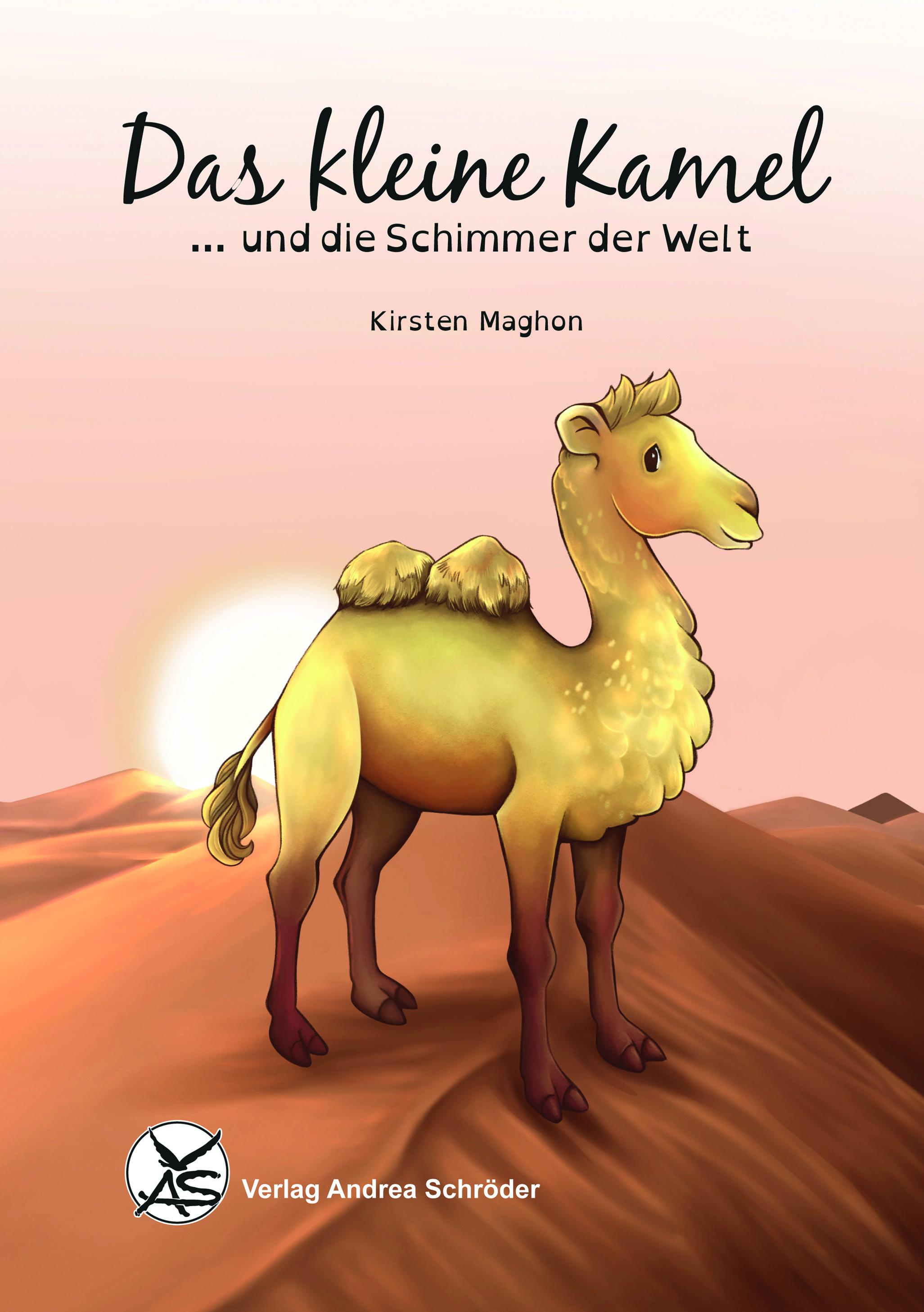 Vorderes Coverbild Das kleine Kamel ... und die Schimmer der Welt