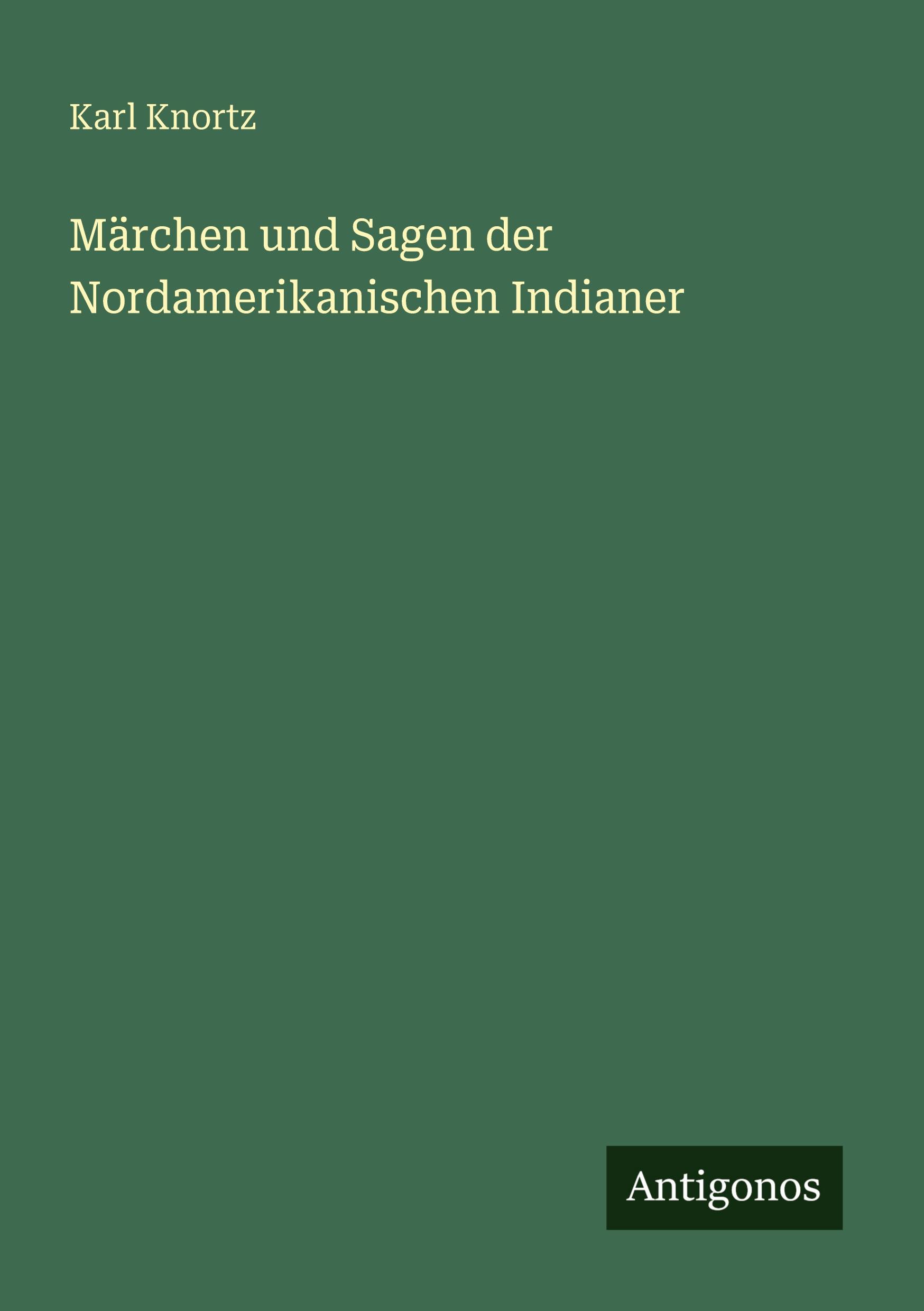 Vorderes Coverbild Märchen und Sagen der Nordamerikanischen Indianer