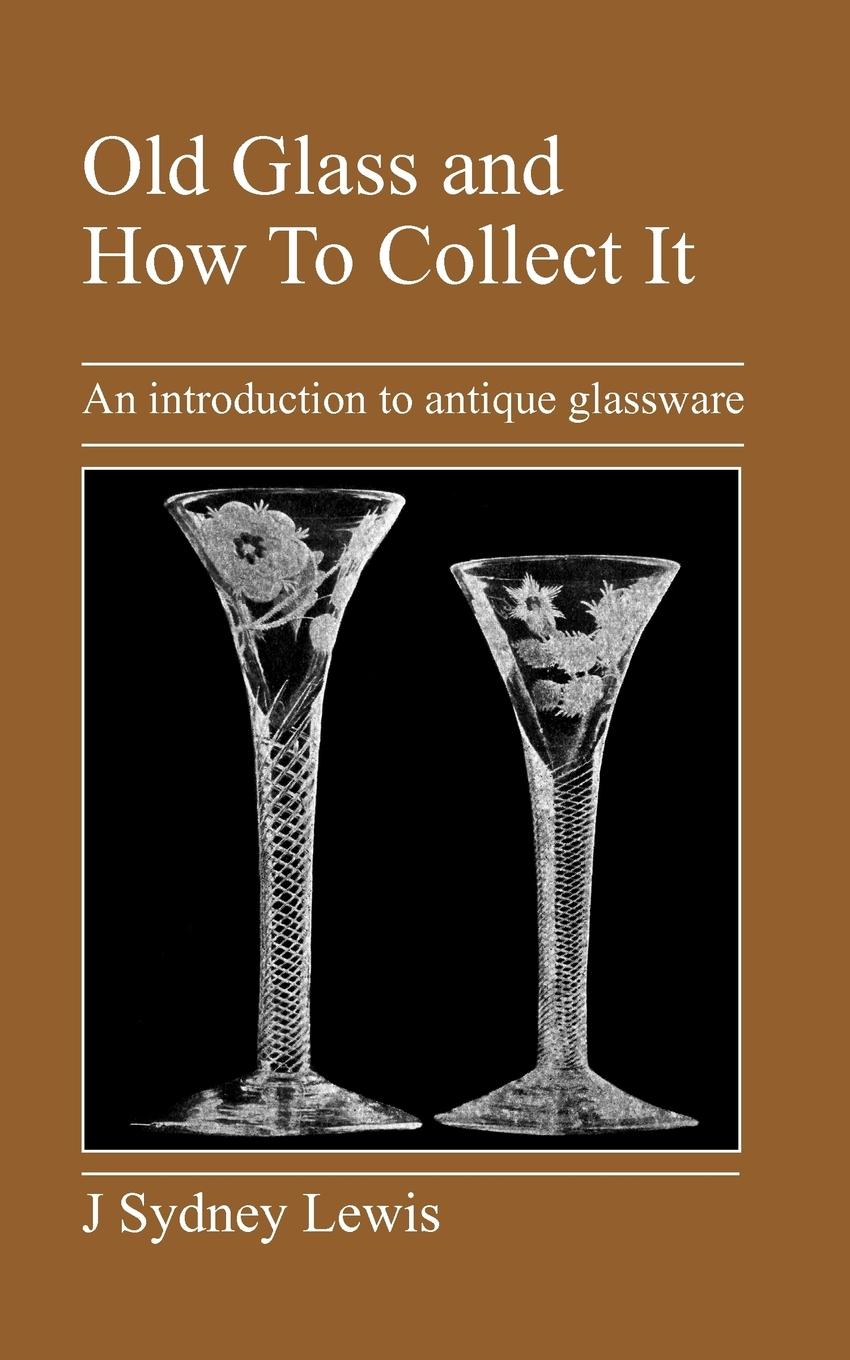 Vorderes Coverbild Old Glass and How to Collect It