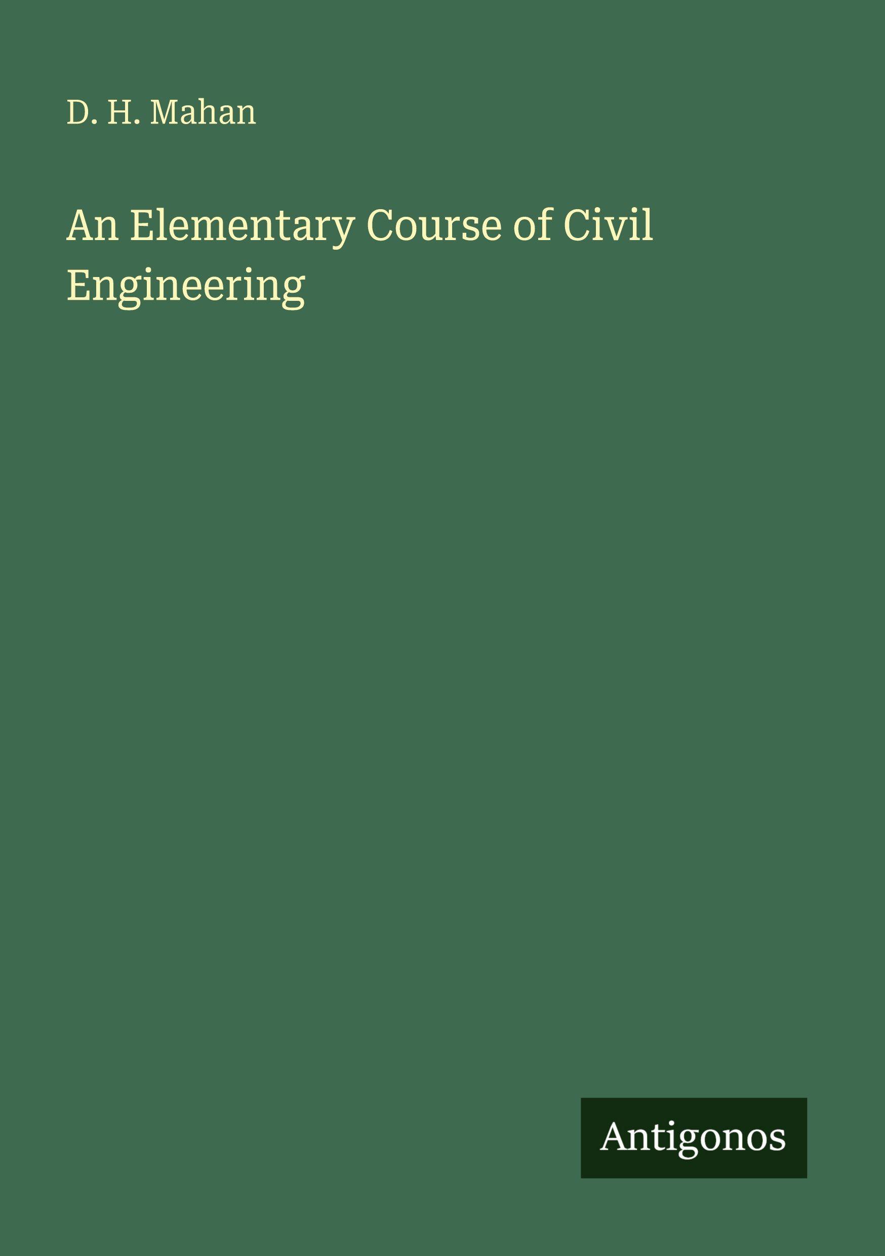 Vorderes Coverbild An Elementary Course of Civil Engineering