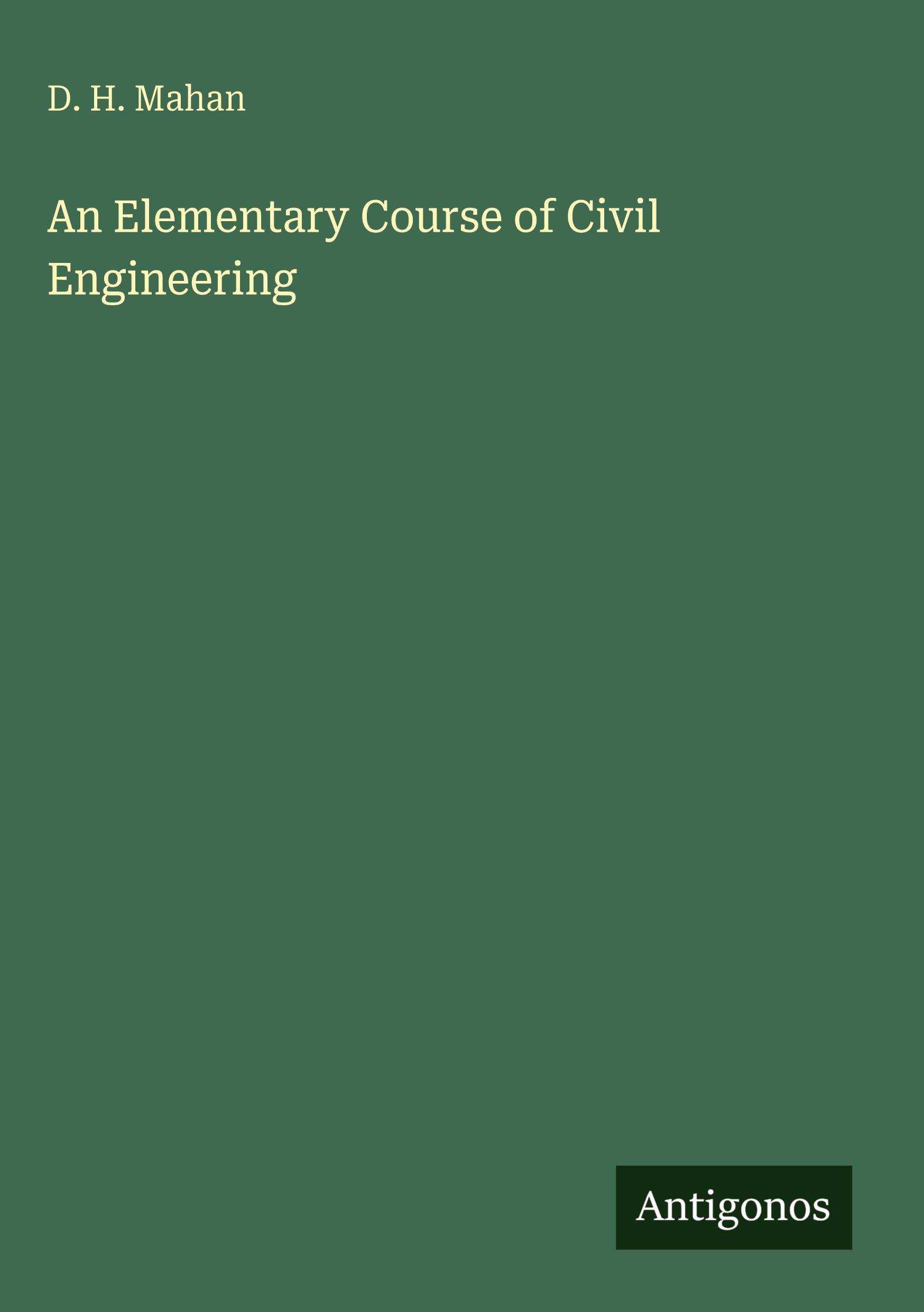 Vorderes Coverbild An Elementary Course of Civil Engineering