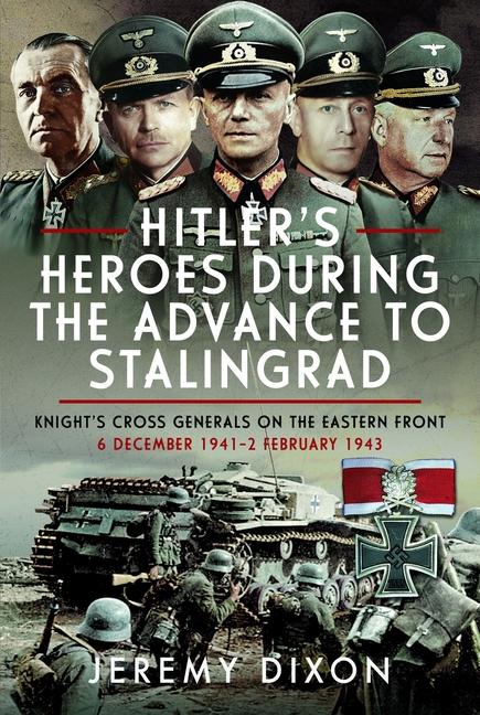 Vorderes Coverbild Hitler's Heroes During the Advance to Stalingrad