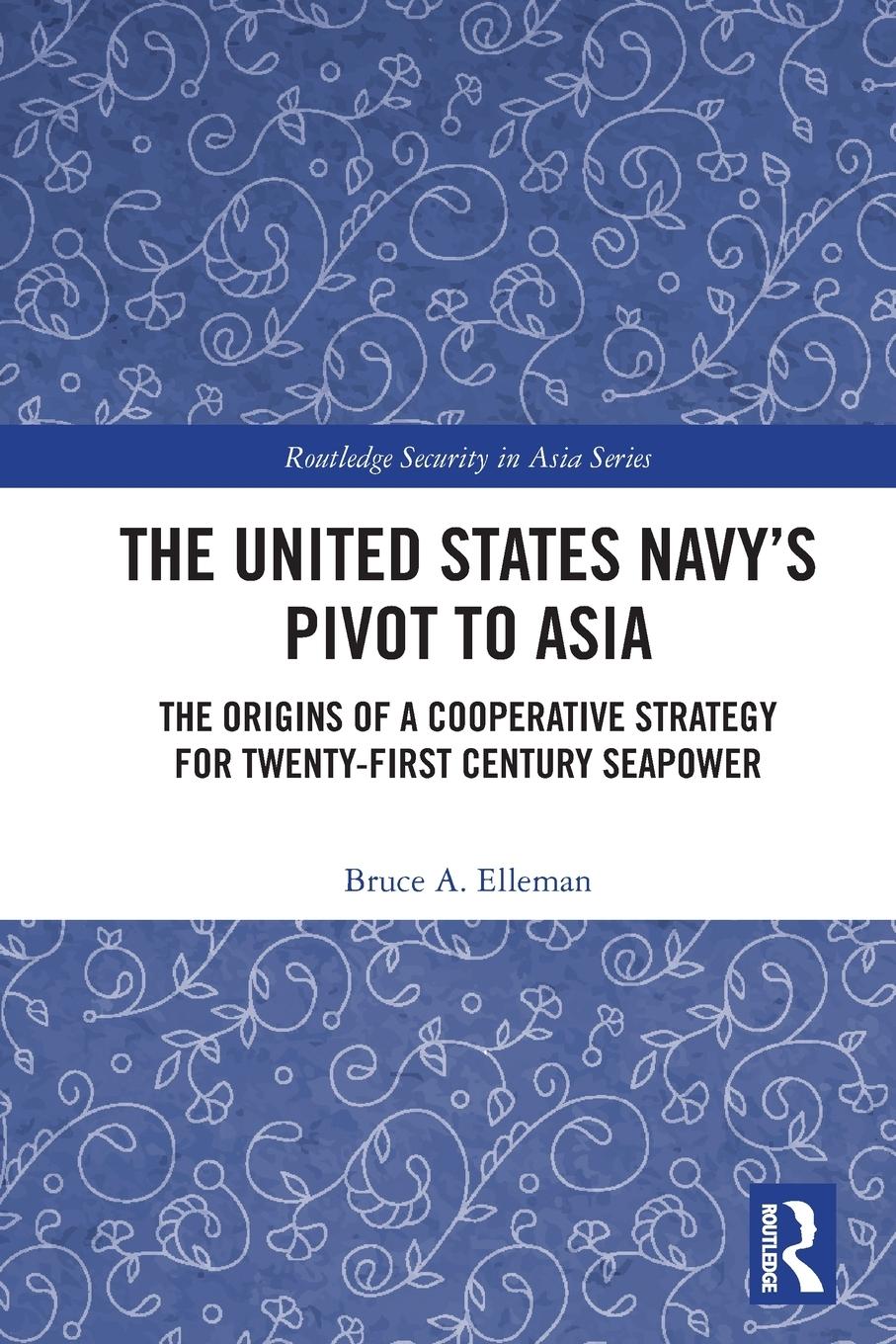 Vorderes Coverbild The United States Navy's Pivot to Asia