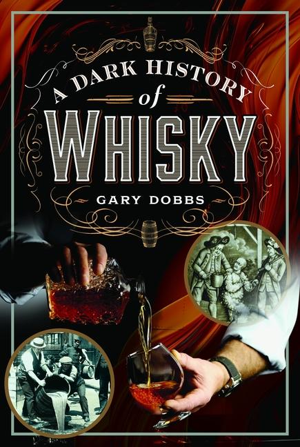Vorderes Coverbild A Dark History of Whisky