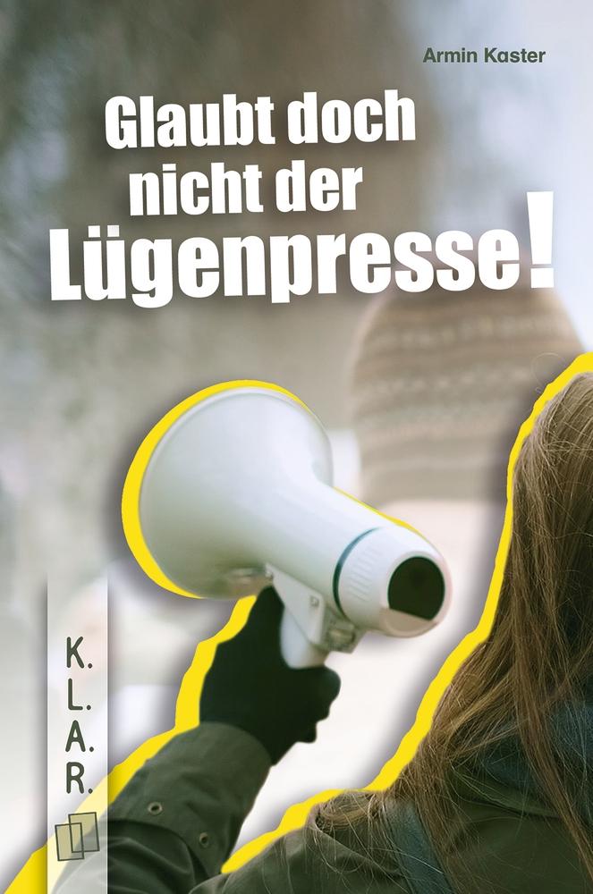Vorderes Coverbild Glaubt doch nicht der Lügenpresse!