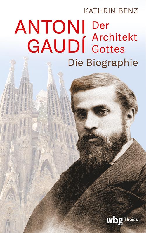 Vorderes Coverbild Antoni Gaudí - Der Architekt Gottes