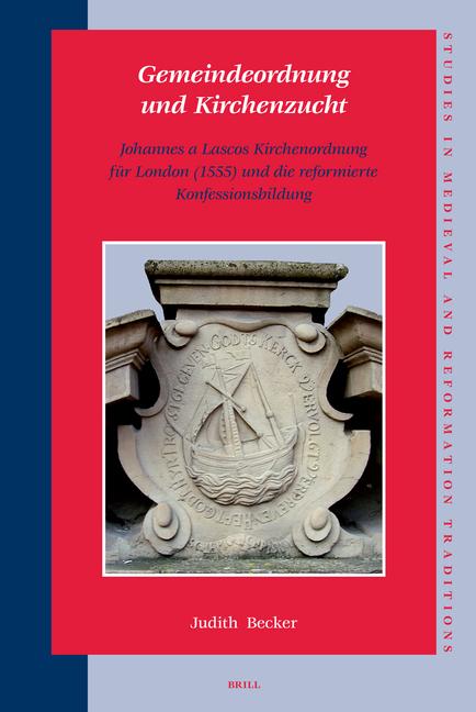 Vorderes Coverbild Gemeindeordnung Und Kirchenzucht: Johannes a Lascos Kirchenordnung Für London (1555) Und Die Reformierte Konfessionsbildung