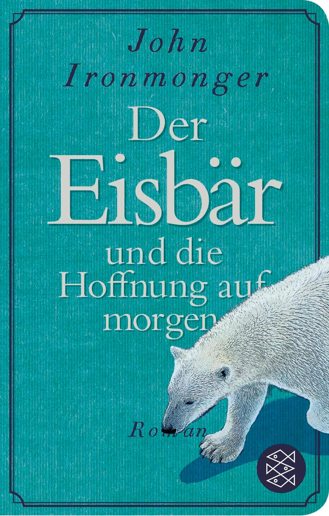 Vorderes Coverbild Der Eisbär und die Hoffnung auf morgen
