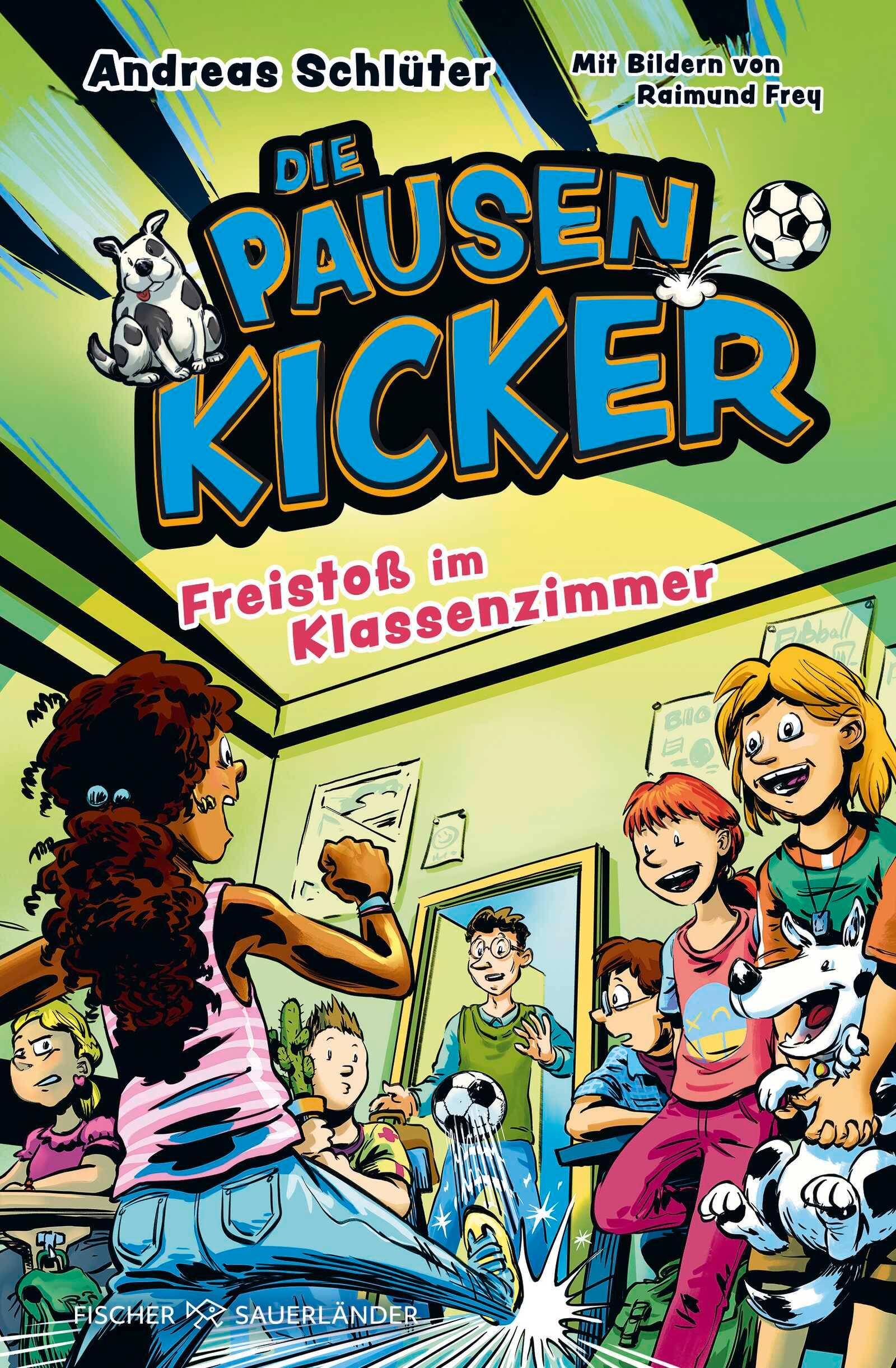 Vorderes Coverbild Die Pausenkicker - Freistoß im Klassenzimmer