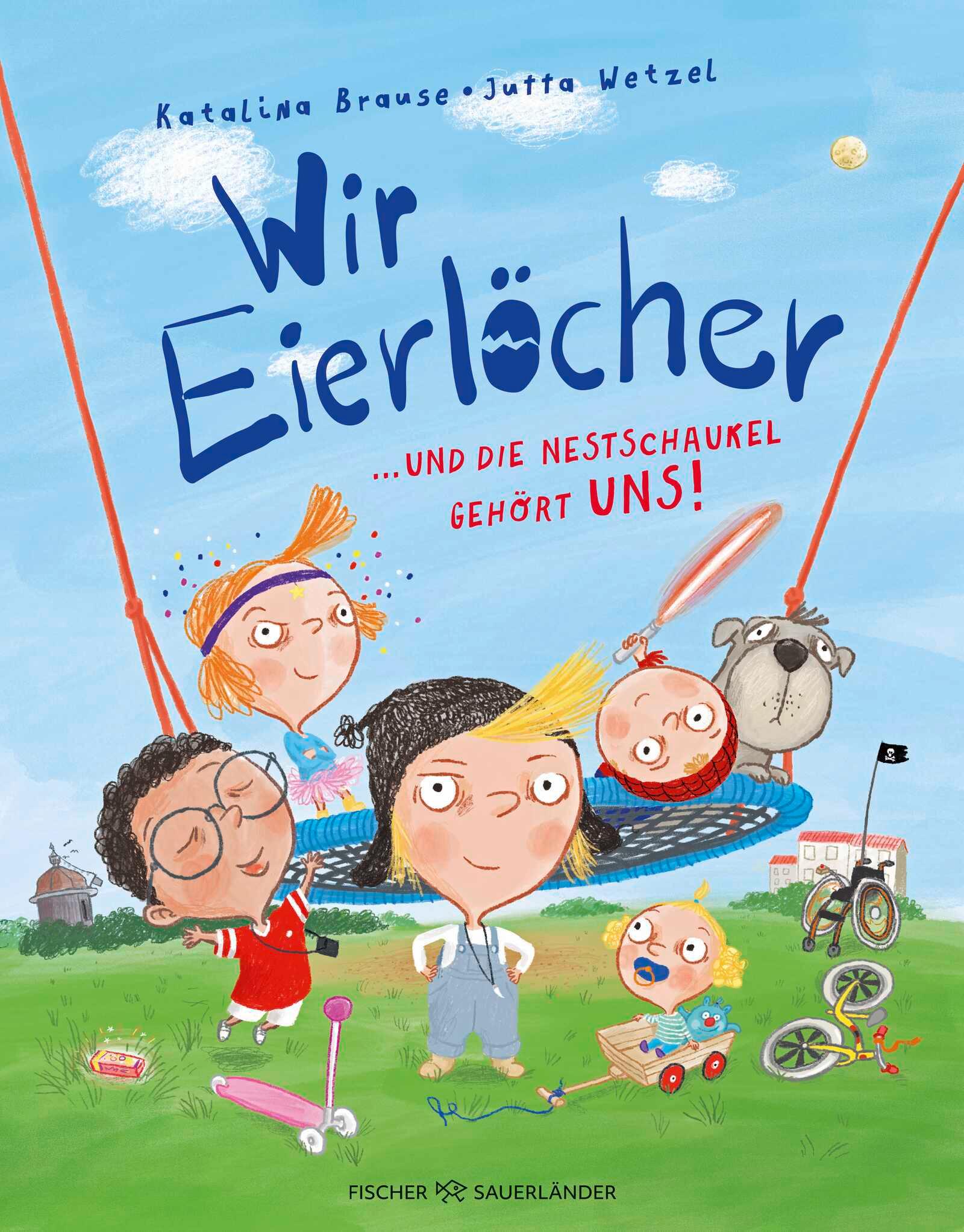 Vorderes Coverbild Wir Eierlöcher ... und die Nestschaukel gehört uns!