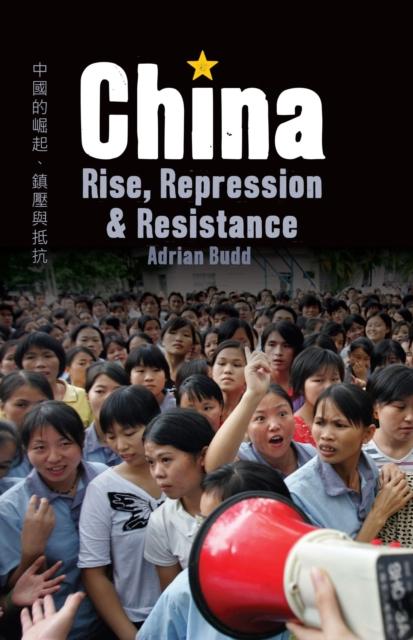 Vorderes Coverbild China: Rise, Repression & Resistance