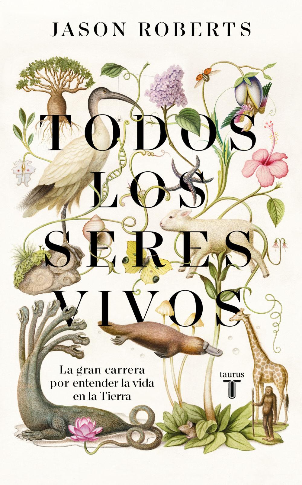 Beispielinhalt (Bild) Todos Los Seres Vivos (Premio Pulitzer) / Every Living Thing. the Great and Deadly Race to Know All Life