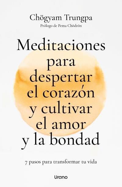 Vorderes Coverbild Meditaciones Para Despertar El Corazon Y Cultivar El Amor Y La Bondad