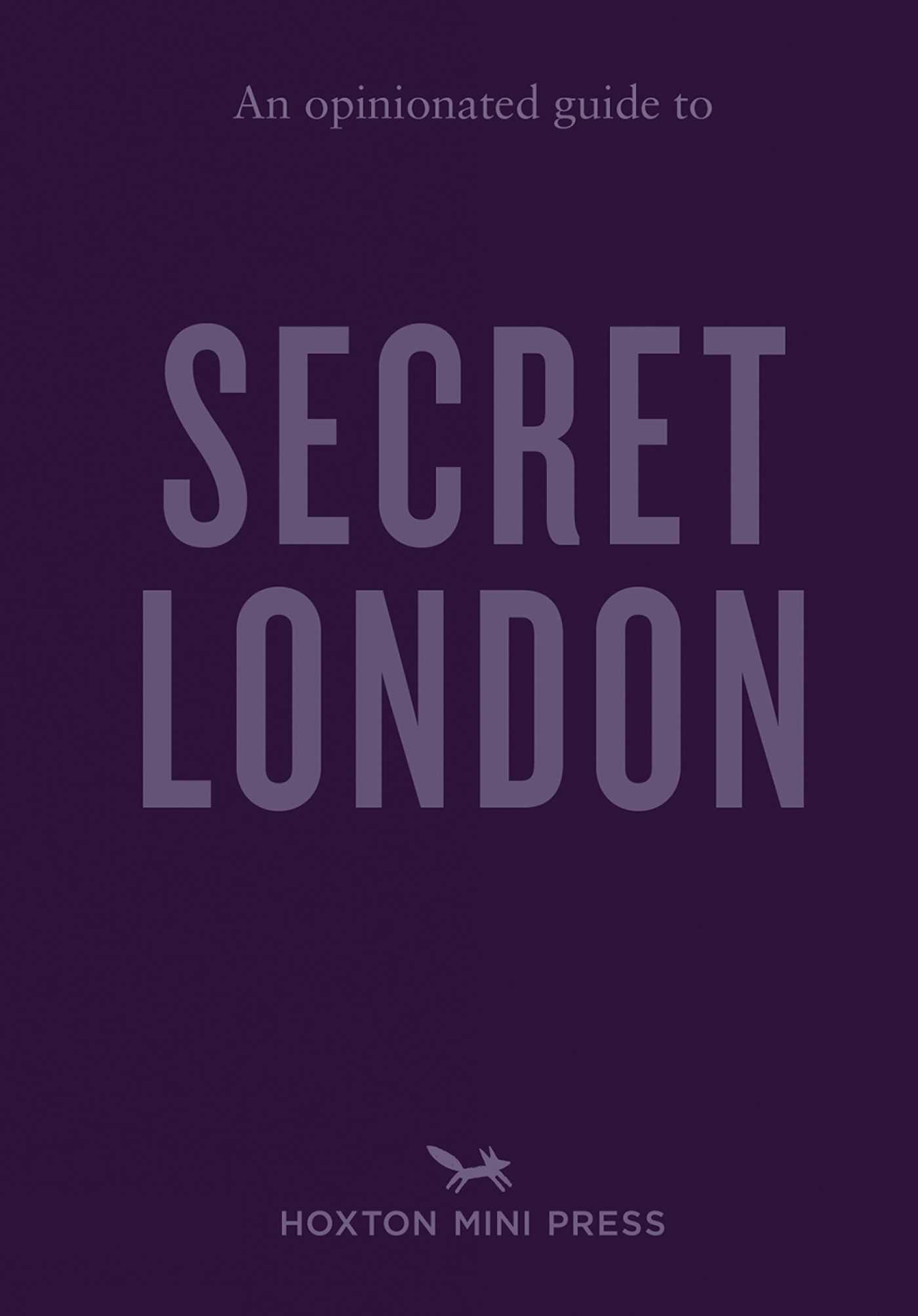 Vorderes Coverbild An Opinionated Guide to Secret London