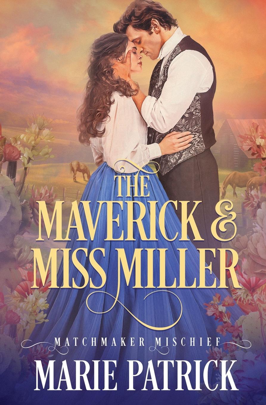 Vorderes Coverbild The Maverick and Miss Miller