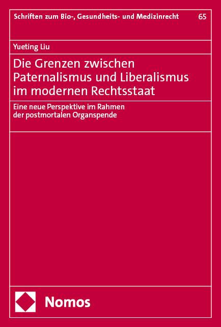 Vorderes Coverbild Die Grenzen zwischen Paternalismus und Liberalismus im modernen Rechtsstaat