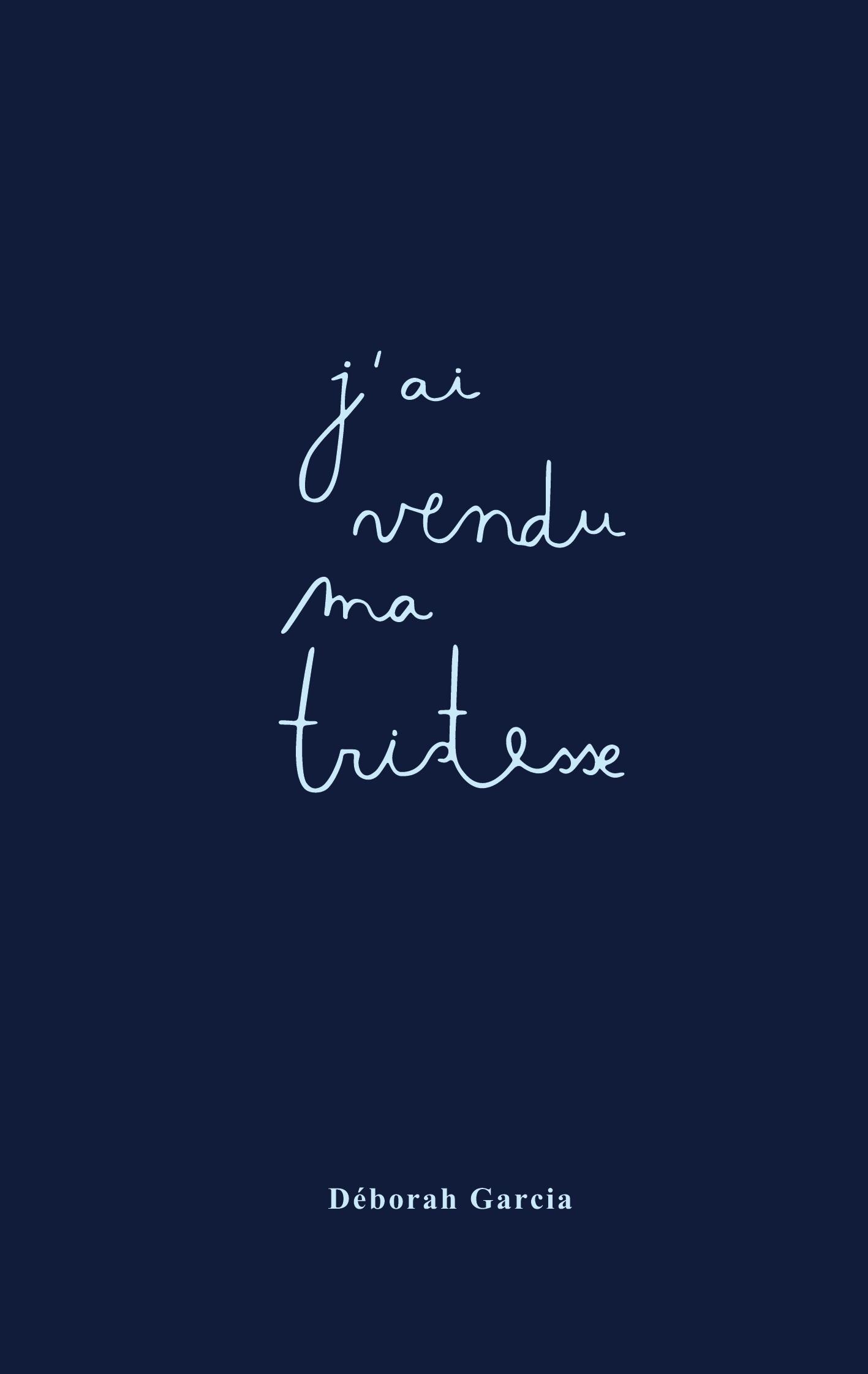 Vorderes Coverbild J'ai vendu ma tristesse