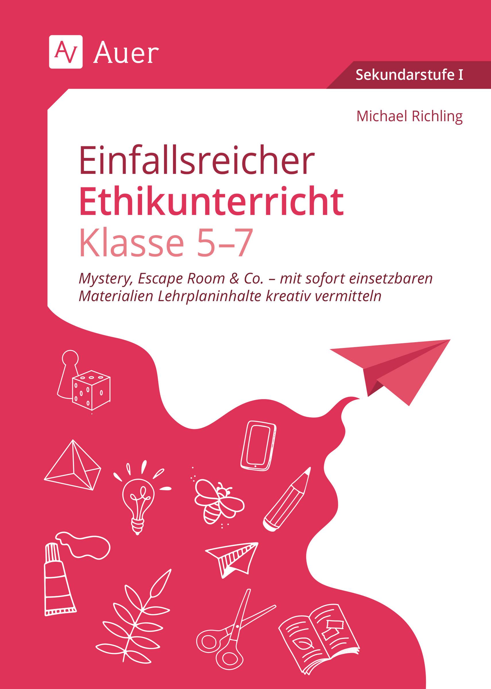 Vorderes Coverbild Einfallsreicher Ethikunterricht Klassen 5-7