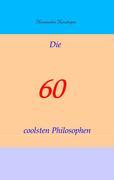Vorderes Coverbild Die 60 coolsten Philosophen