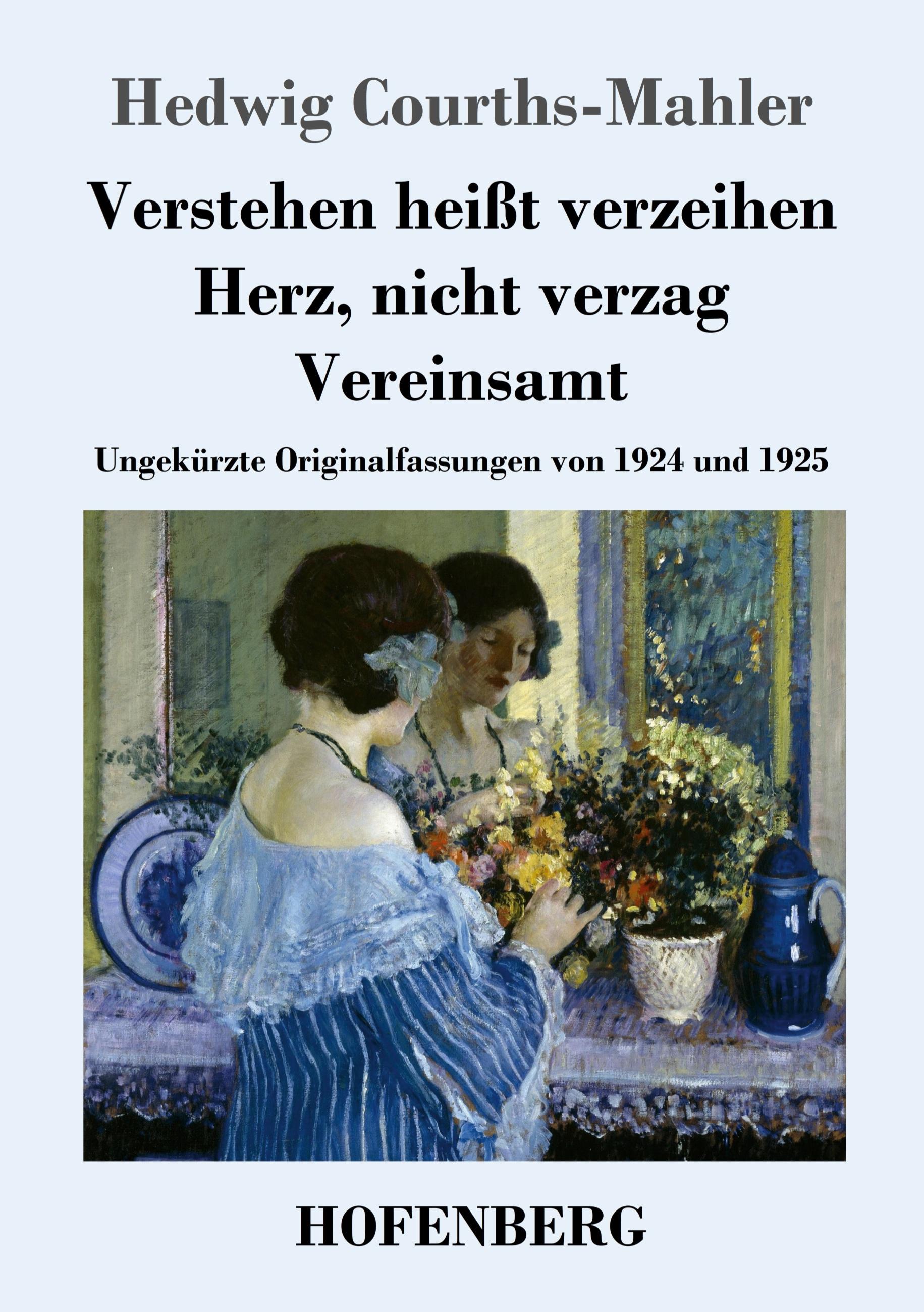 Vorderes Coverbild Verstehen heißt verzeihen / Herz, nicht verzag / Vereinsamt