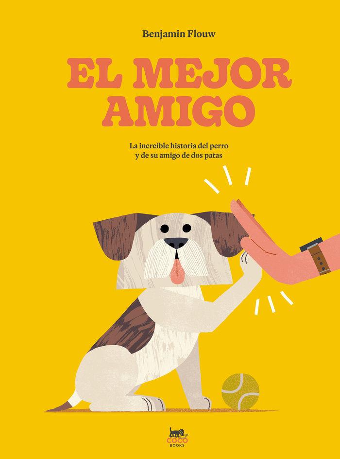 Vorderes Coverbild El mejor amigo: La increíble historia del perro y de su amigo de dos patas