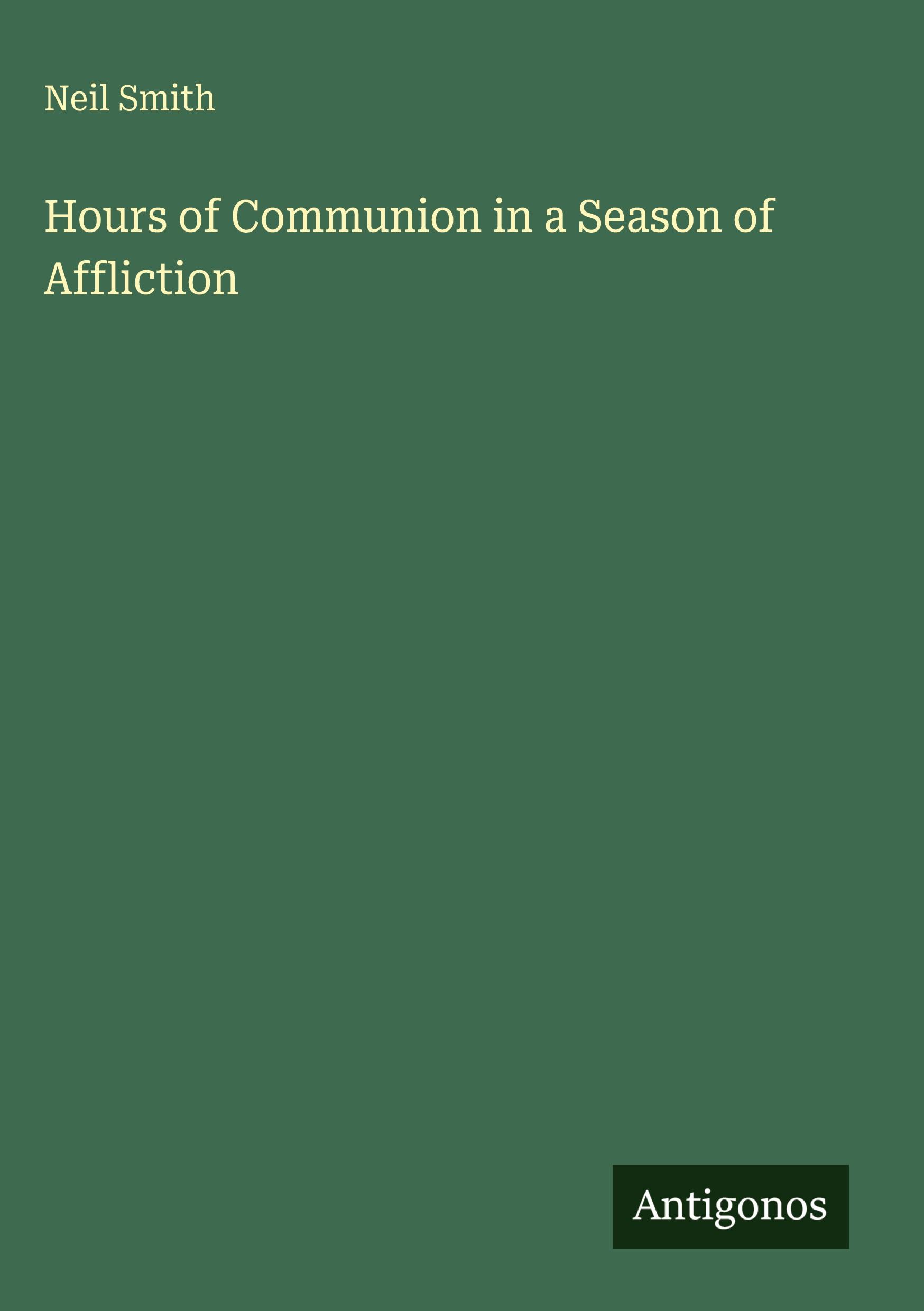 Vorderes Coverbild Hours of Communion in a Season of Affliction