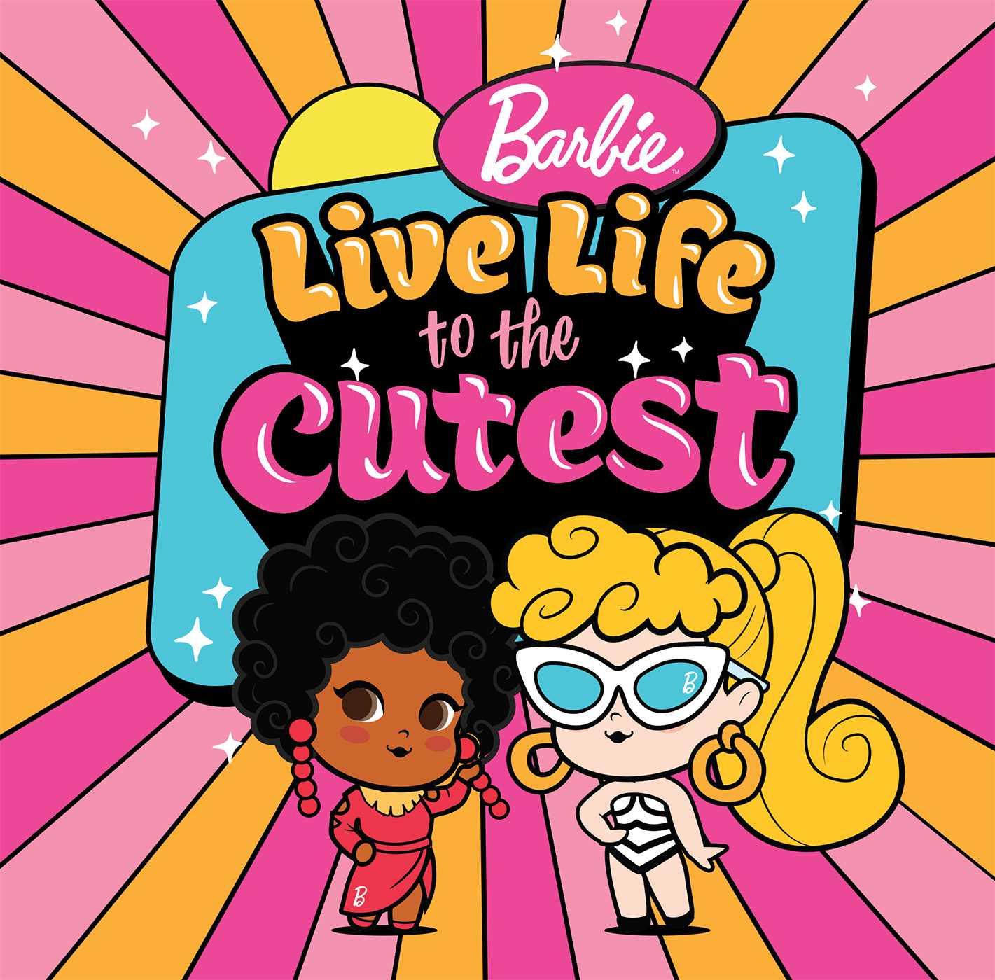Vorderes Coverbild Barbie: Live Life to the Cutest