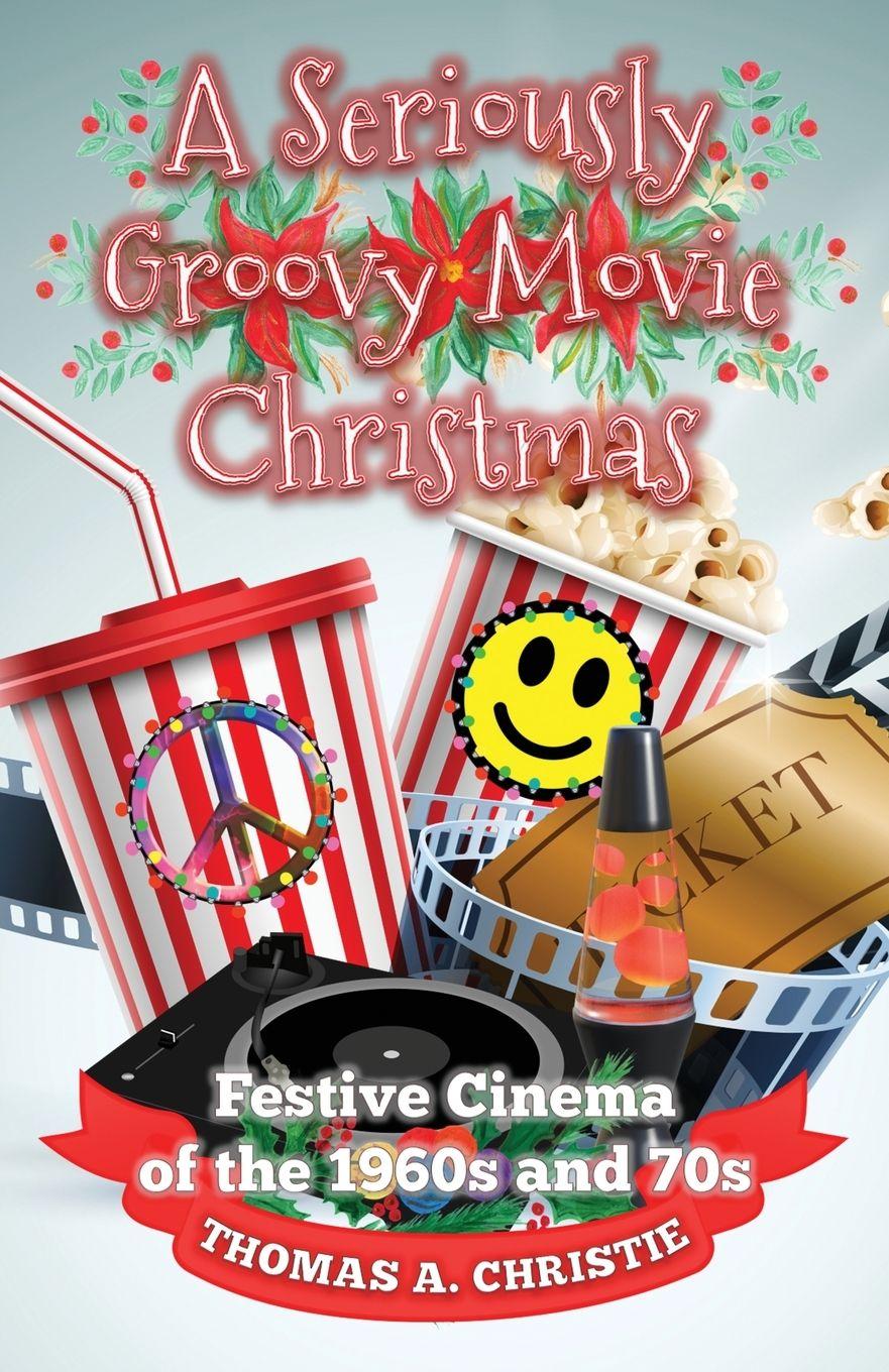 Vorderes Coverbild A Seriously Groovy Movie Christmas