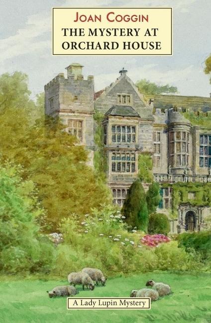 Vorderes Coverbild Mystery at Orchard House: A Lady Lupin Mystery