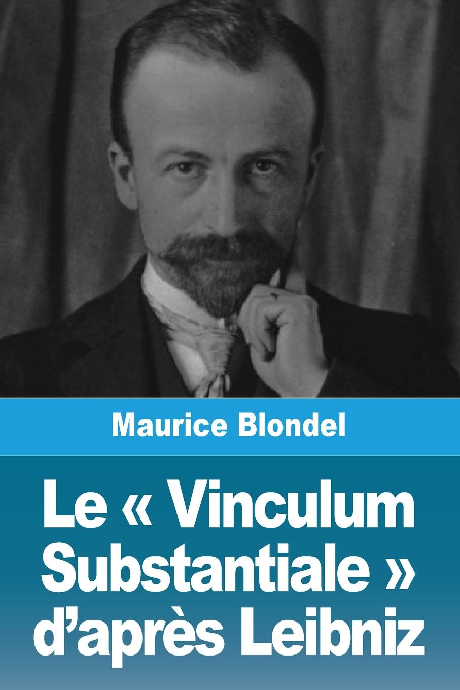 Vorderes Coverbild Le  Vinculum Substantiale  d'après Leibniz