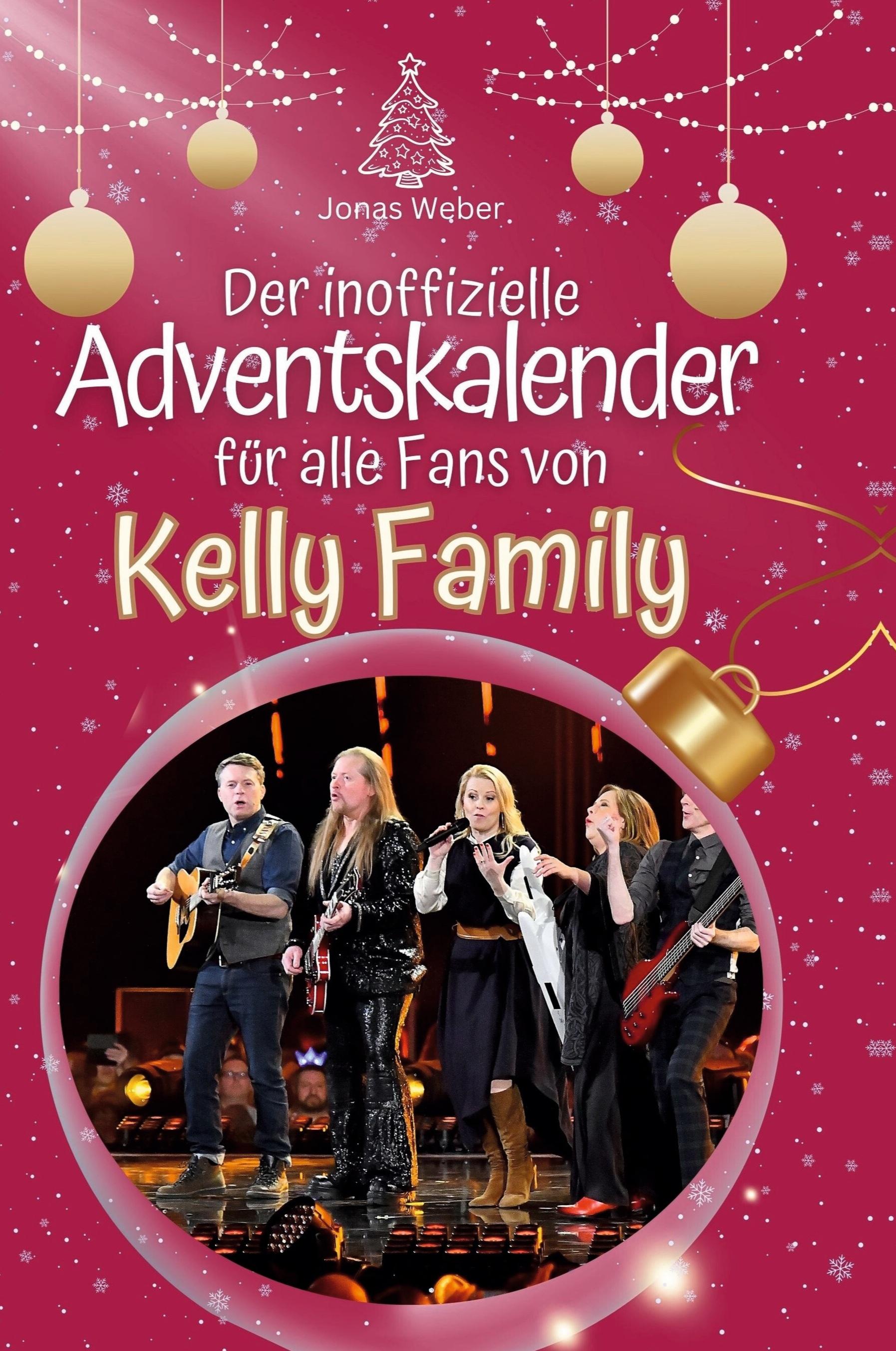 Vorderes Coverbild Der inoffizielle Adventskalender für alle Fans von Kelly Family